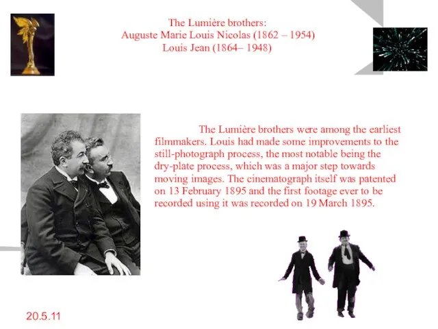 20.5.11 The Lumière brothers: Auguste Marie Louis Nicolas (1862 – 1954) Louis