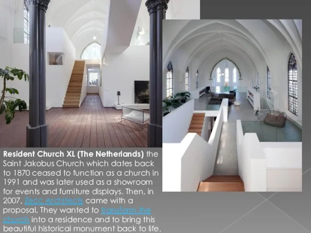 Resident Church XL (The Netherlands) the Saint Jakobus Church which dates back