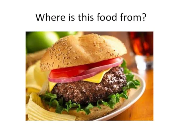 Where is this food from?