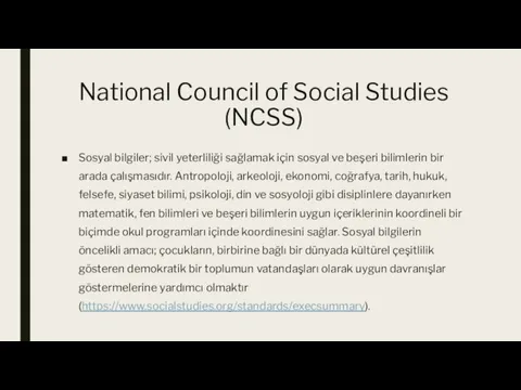 National Council of Social Studies (NCSS) Sosyal bilgiler; sivil yeterliliği sağlamak için
