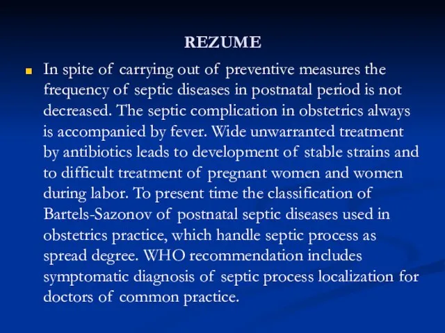 REZUME In spite of carrying out of preventive measures the frequency of
