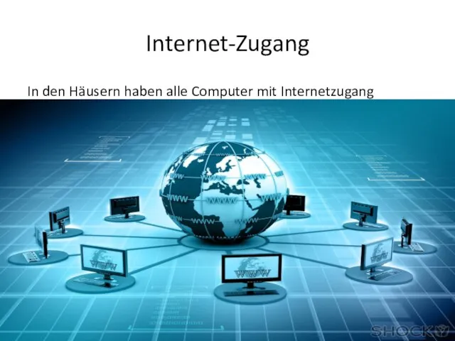Internet-Zugang In den Häusern haben alle Computer mit Internetzugang