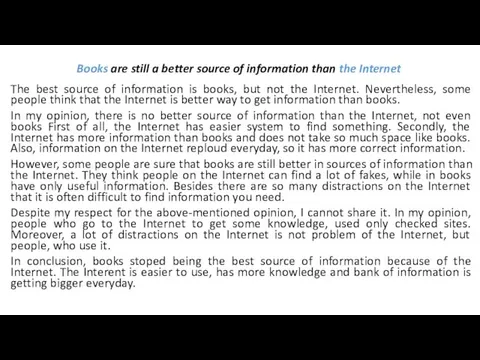 Books are still a better source of information than the Internet The