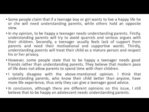 Some people claim that if a teenage boy or girl wants to