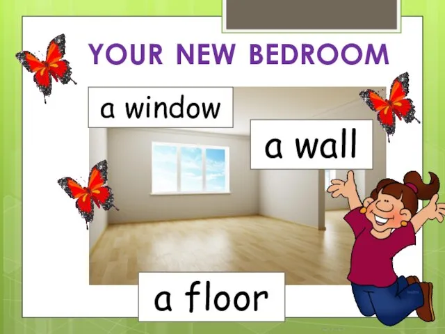 your new bedroom a window a wall a floor