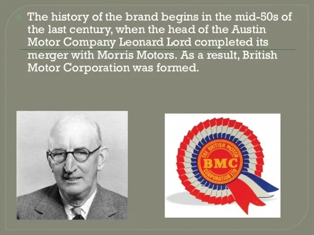 The history of the brand begins in the mid-50s of the last