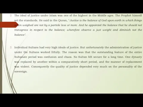 The ideal of justice under Islam was one of the highest in