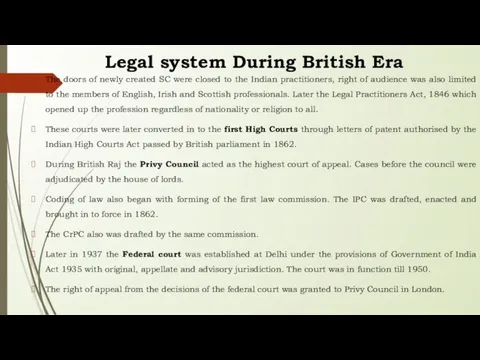 Legal system During British Era The doors of newly created SC were