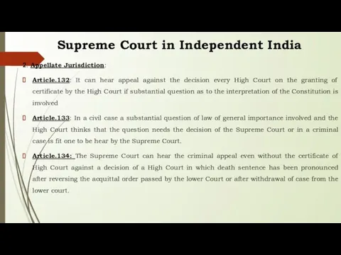 Supreme Court in Independent India 2. Appellate Jurisdiction: Article.132: It can hear