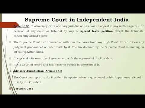 Supreme Court in Independent India Article.136: It also enjoy extra ordinary jurisdiction