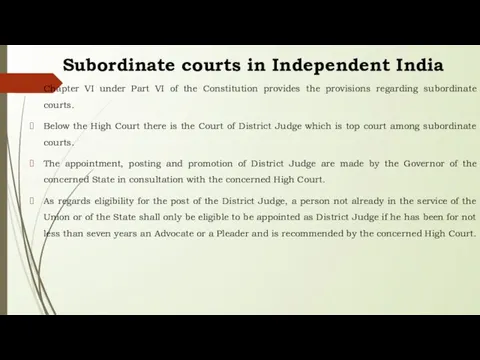 Subordinate courts in Independent India Chapter VI under Part VI of the