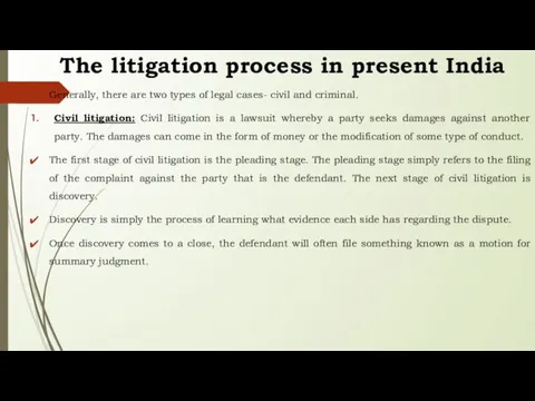 The litigation process in present India Generally, there are two types of