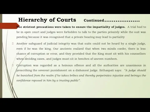 Hierarchy of Courts Continued………………. The strictest precautions were taken to ensure the