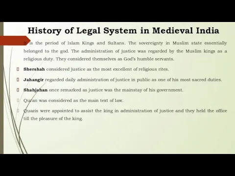 History of Legal System in Medieval India It is the period of
