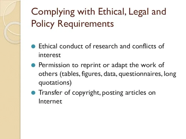 Complying with Ethical, Legal and Policy Requirements Ethical conduct of research and