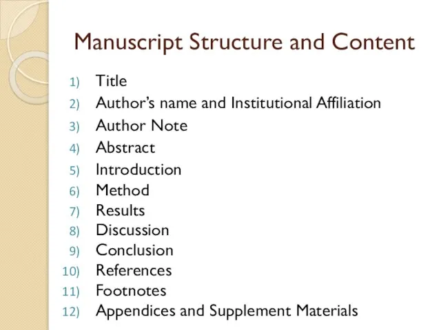 Manuscript Structure and Content Title Author’s name and Institutional Affiliation Author Note