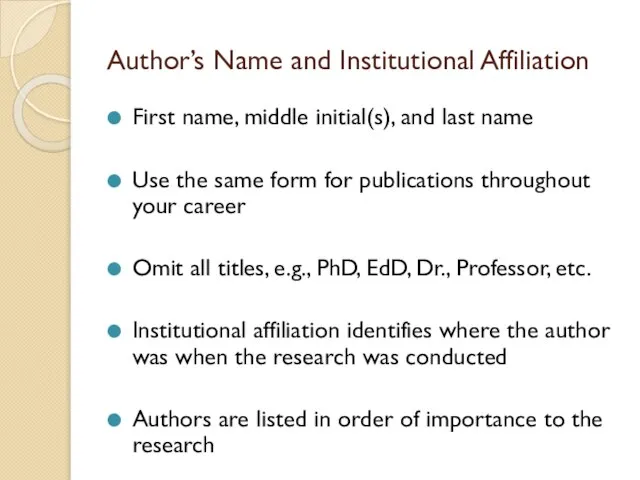 Author’s Name and Institutional Affiliation First name, middle initial(s), and last name