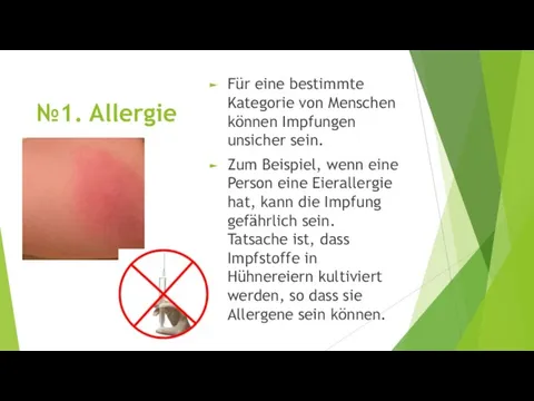 №1. Allergie Für eine bestimmte Kategorie von Menschen können Impfungen unsicher sein.