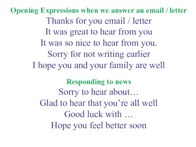Opening Expressions when we answer an email / letter Thanks for you