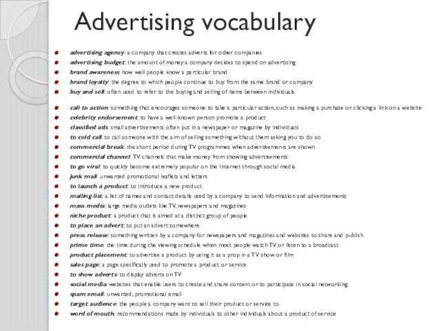 Advertising vocabulary advertising agency: a company that creates adverts for other companies