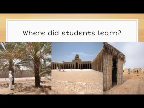 Where did students learn?