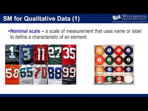 SM for Qualitative Data (1) Nominal scale – a scale of measurement