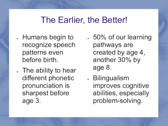 The Earlier, the Better! Humans begin to recognize speech patterns even before