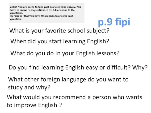 p.9 fipi What is your favorite school subject? When did you start