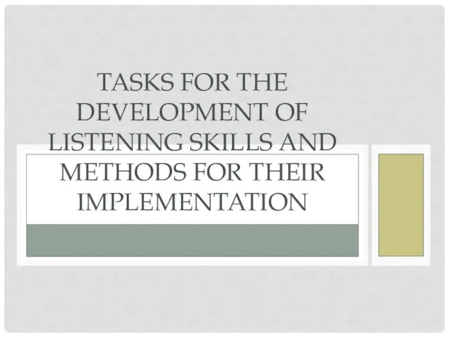 Tasks for the development of listening skills and methods for their implementation