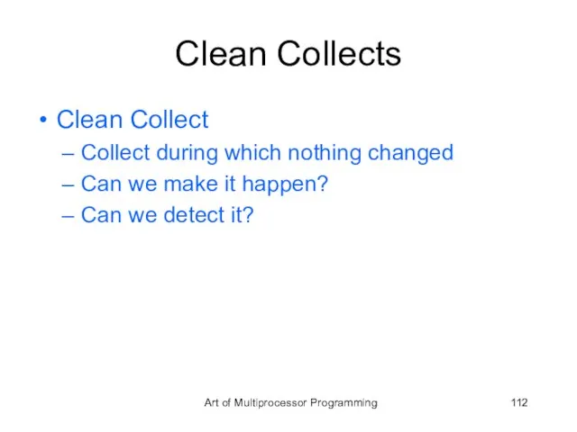Clean Collects Clean Collect Collect during which nothing changed Can we make