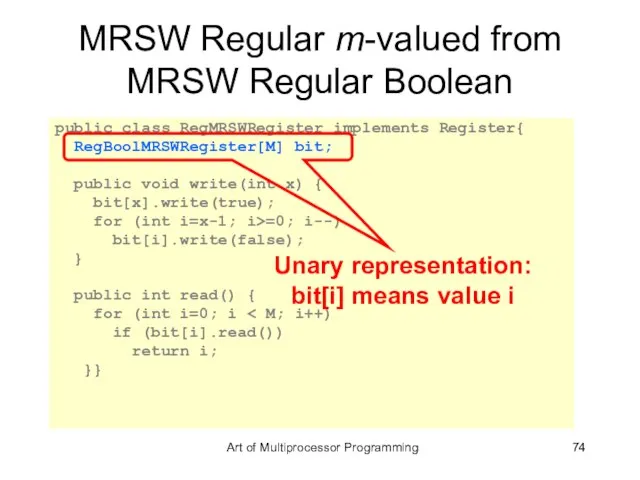 MRSW Regular m-valued from MRSW Regular Boolean public class RegMRSWRegister implements Register{