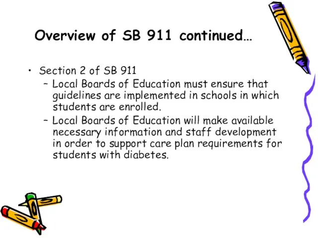 Overview of SB 911 continued… Section 2 of SB 911 Local Boards