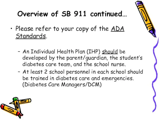 Overview of SB 911 continued… Please refer to your copy of the