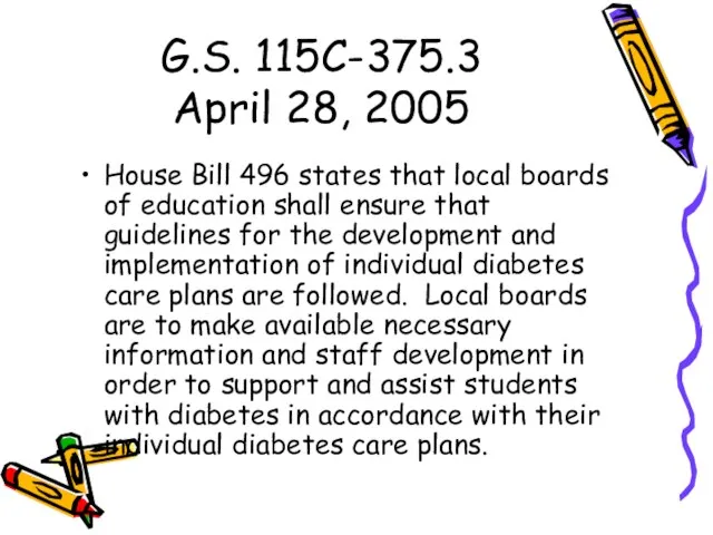 G.S. 115C-375.3 April 28, 2005 House Bill 496 states that local boards