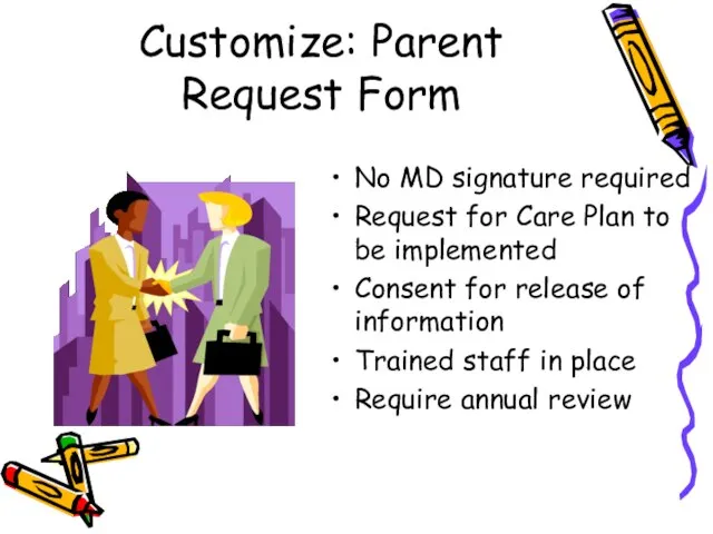 Customize: Parent Request Form No MD signature required Request for Care Plan