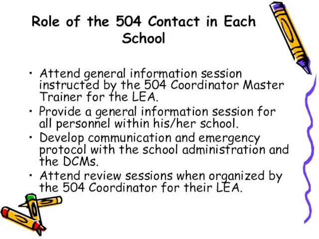 Role of the 504 Contact in Each School Attend general information session