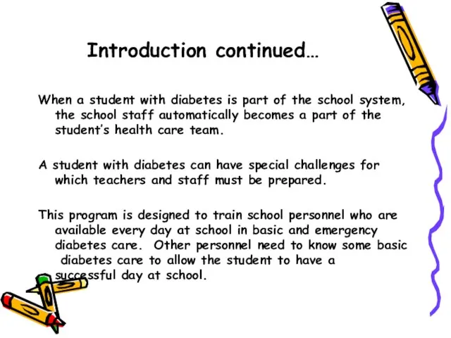 Introduction continued… When a student with diabetes is part of the school