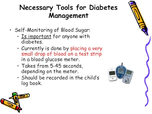 Necessary Tools for Diabetes Management Self-Monitoring of Blood Sugar: Is important for