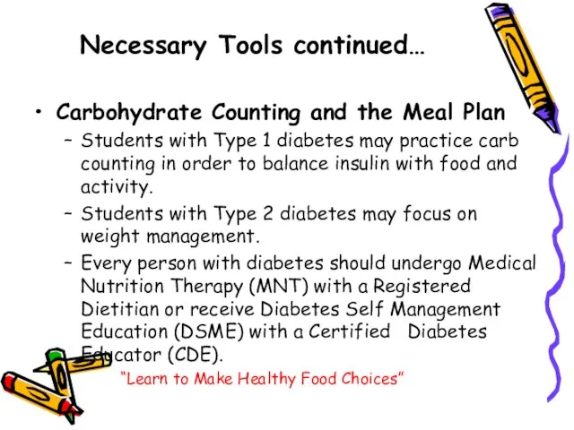 Necessary Tools continued… Carbohydrate Counting and the Meal Plan Students with Type