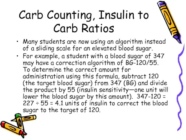 Carb Counting, Insulin to Carb Ratios Many students are now using an