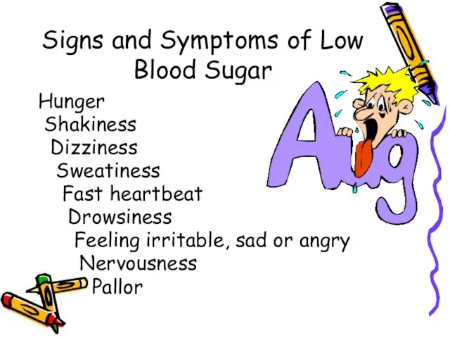 Signs and Symptoms of Low Blood Sugar Hunger Shakiness Dizziness Sweatiness Fast