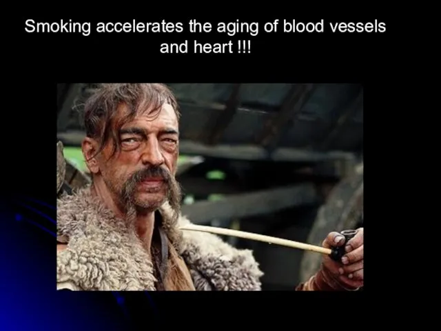 Smoking accelerates the aging of blood vessels and heart !!!