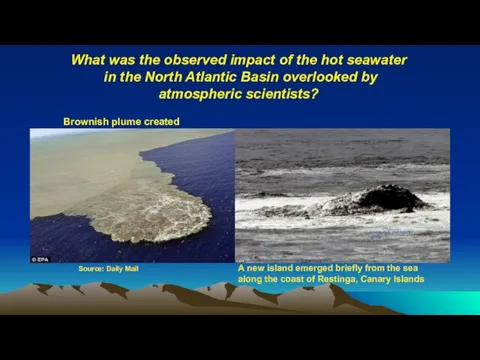 What was the observed impact of the hot seawater in the North