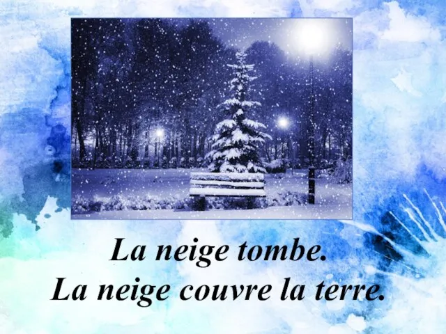 La neige tombe. La neige couvre la terre.