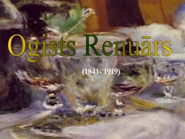 Ogists Renuārs (1841- 1919)