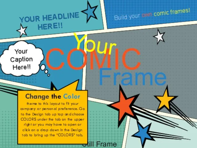 Build your own comic frames! YOUR HEADLINE HERE!! COMIC Your Frame Still