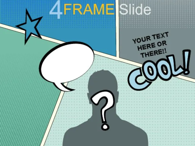 YOUR TEXT HERE OR THERE!! FRAME Slide 4