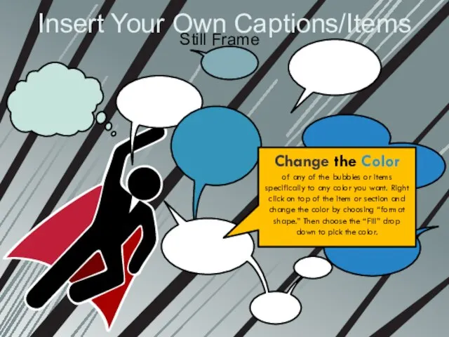 Insert Your Own Captions/Items Still Frame Change the Color of any of
