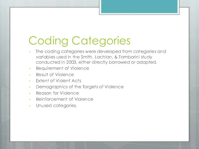Coding Categories The coding categories were developed from categories and variables used