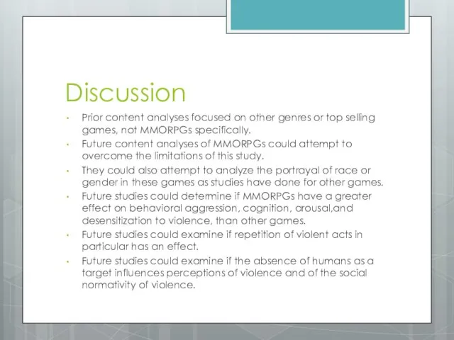 Discussion Prior content analyses focused on other genres or top selling games,